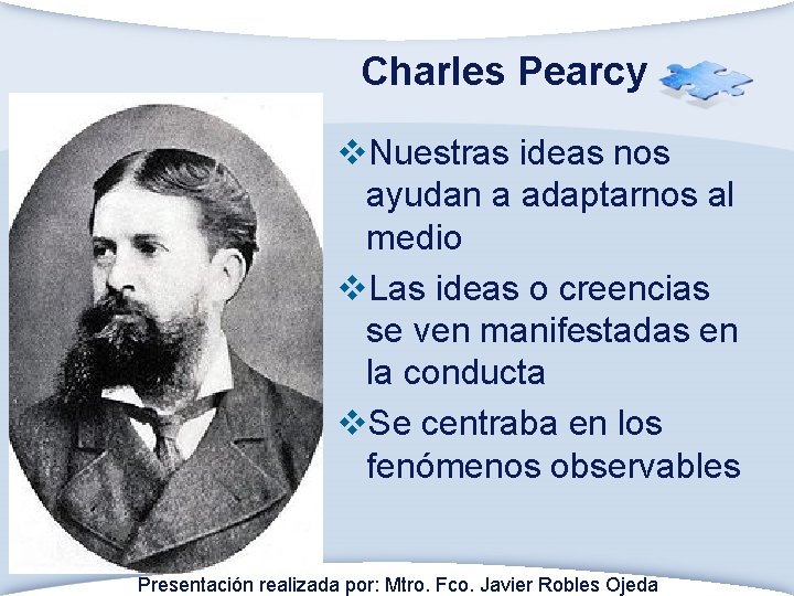 Charles Pearcy v. Nuestras ideas nos ayudan a adaptarnos al medio v. Las ideas
