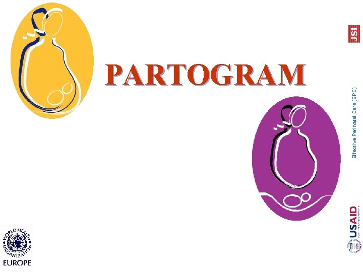 Effective Perinatal Care (EPC) PARTOGRAM 