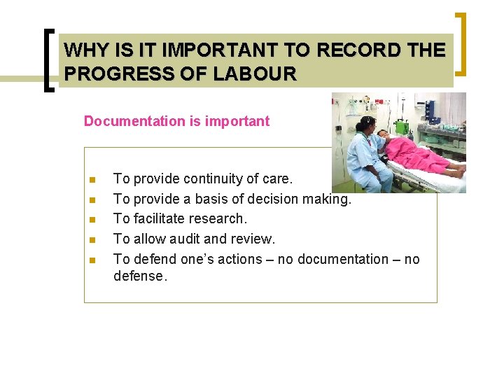 WHY IS IT IMPORTANT TO RECORD THE PROGRESS OF LABOUR Documentation is important n