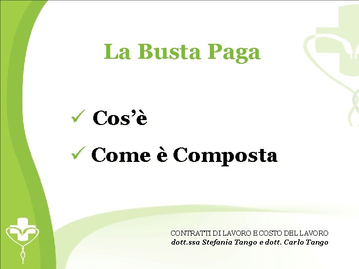 La Busta Paga ü Cos’è ü Come è Composta CONTRATTI DI LAVORO E COSTO