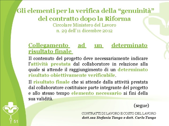 Gli elementi per la verifica della “genuinità” del contratto dopo la Riforma Circolare Ministero