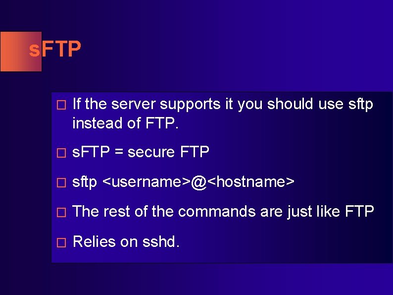 s. FTP � If the server supports it you should use sftp instead of s. FTP � If the server supports it you should use sftp instead of