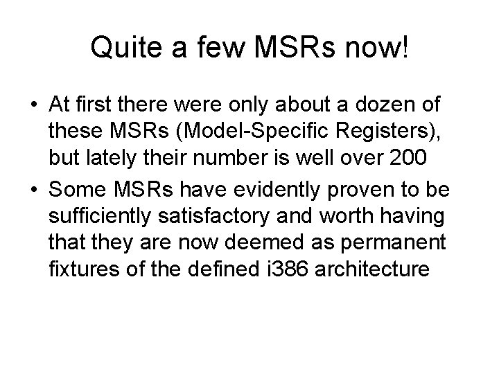 Quite a few MSRs now! • At first there were only about a dozen