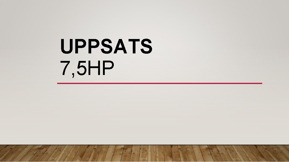 UPPSATS 7, 5 HP 
