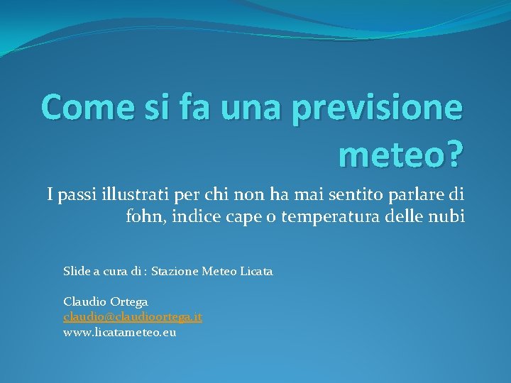 Come si fa una previsione meteo? I passi illustrati per chi non ha mai