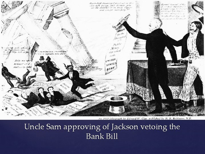 Uncle Sam approving of Jackson vetoing the Bank Bill 