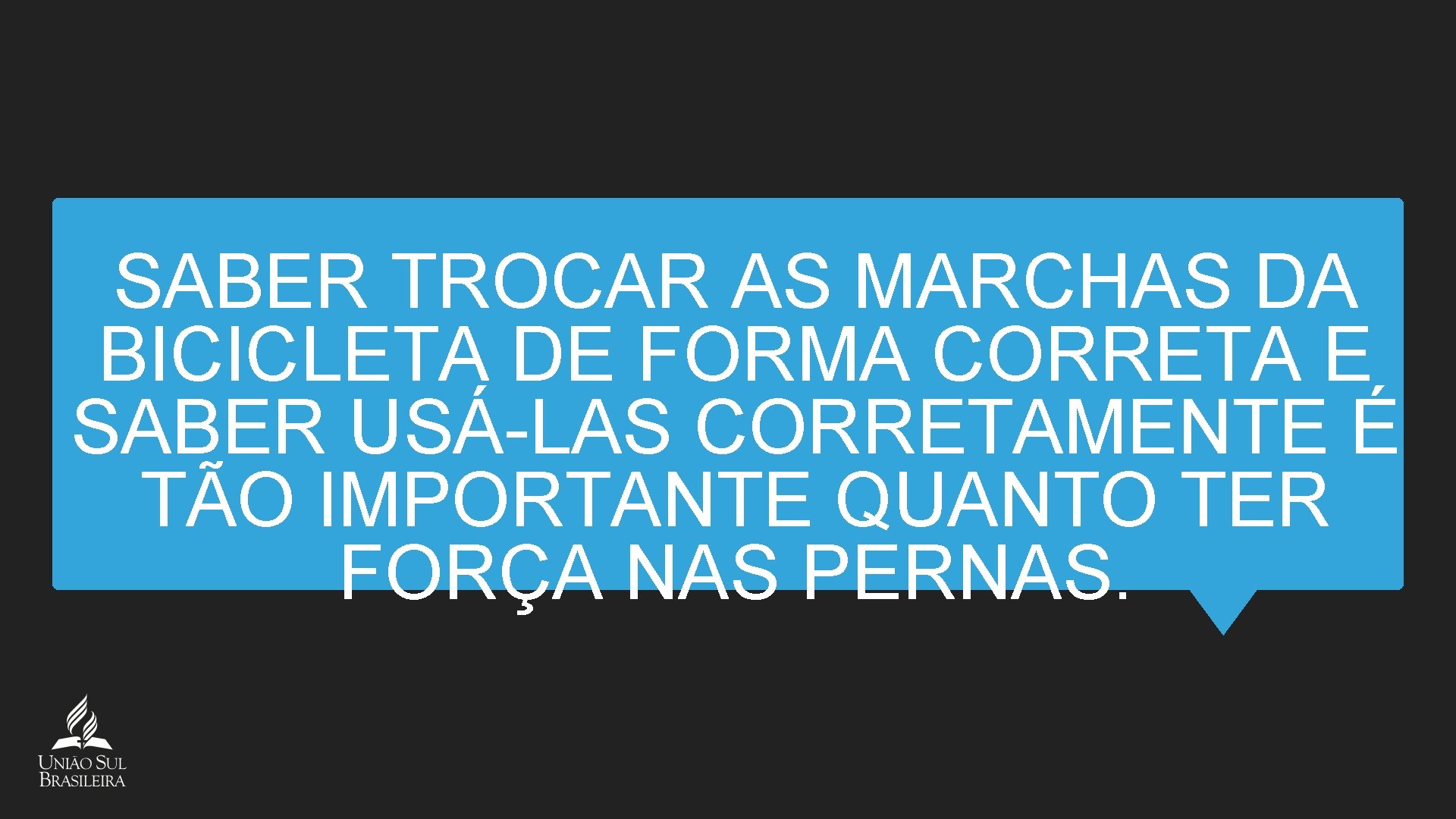 SABER TROCAR AS MARCHAS DA BICICLETA DE FORMA CORRETA E SABER USÁ-LAS CORRETAMENTE É