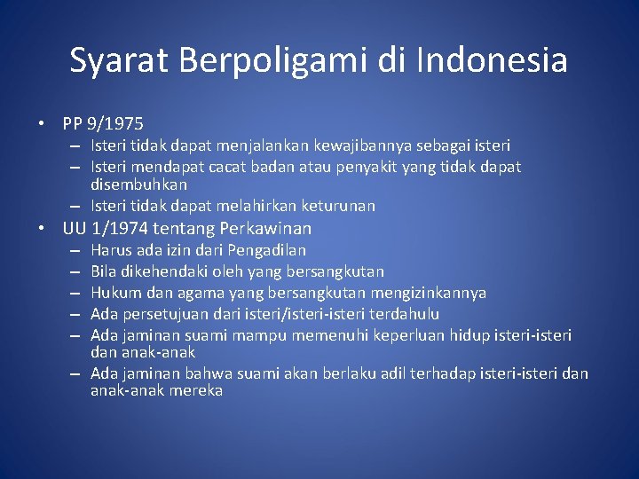 Syarat Berpoligami di Indonesia • PP 9/1975 – Isteri tidak dapat menjalankan kewajibannya sebagai