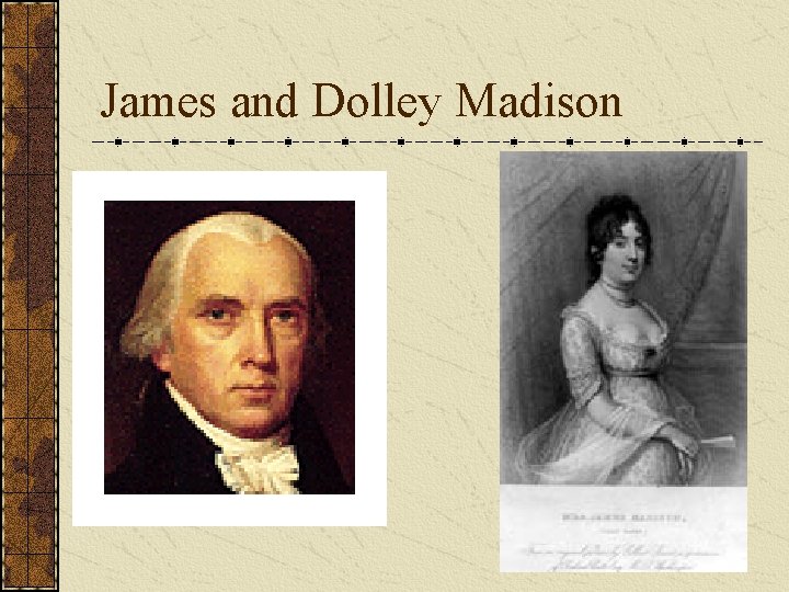 James and Dolley Madison 