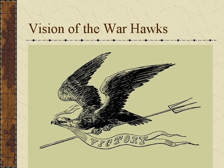 Vision of the War Hawks 