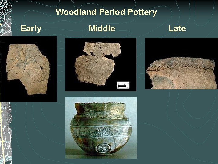 Woodland Period Pottery Early Middle Late 