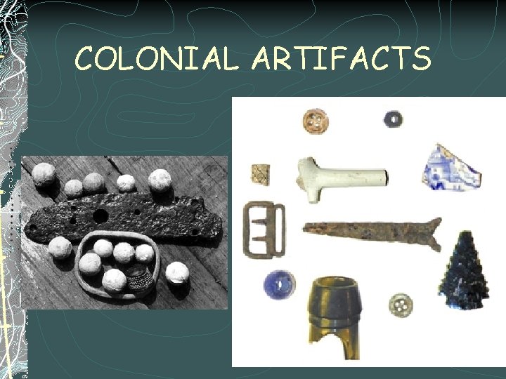 COLONIAL ARTIFACTS 