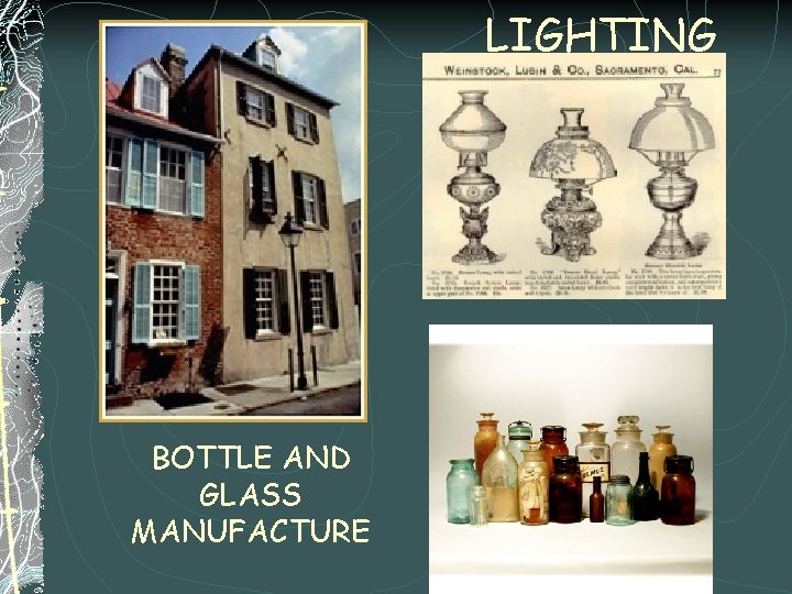 LIGHTING BOTTLE AND GLASS MANUFACTURE 
