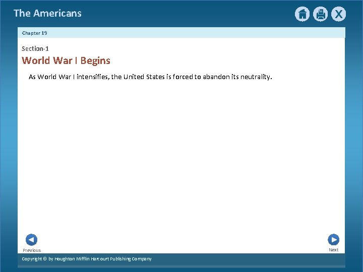 The Americans Chapter 19 Section-1 World War I Begins As World War I intensifies,