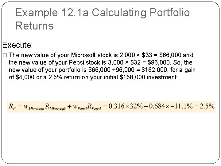 Example 12. 1 a Calculating Portfolio Returns Execute: � The new value of your