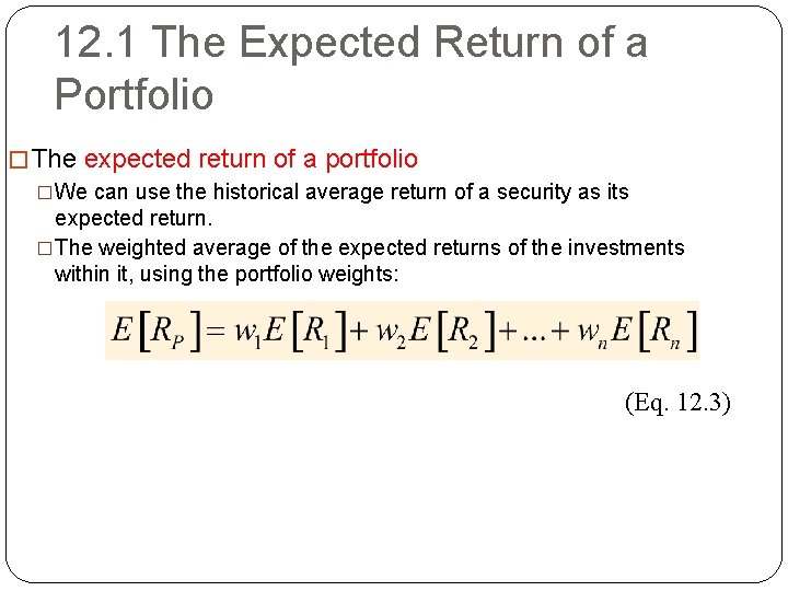 12. 1 The Expected Return of a Portfolio � The expected return of a