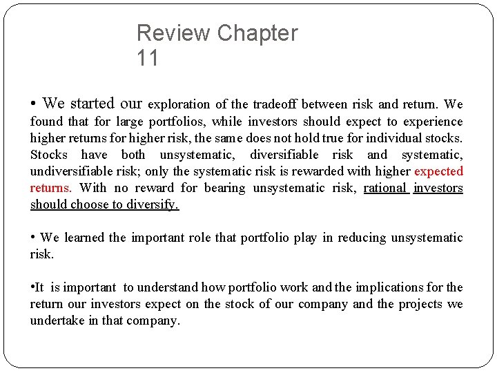 Review Chapter 11 • We started our exploration of the tradeoff between risk and