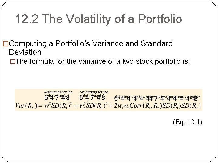 12. 2 The Volatility of a Portfolio �Computing a Portfolio’s Variance and Standard Deviation