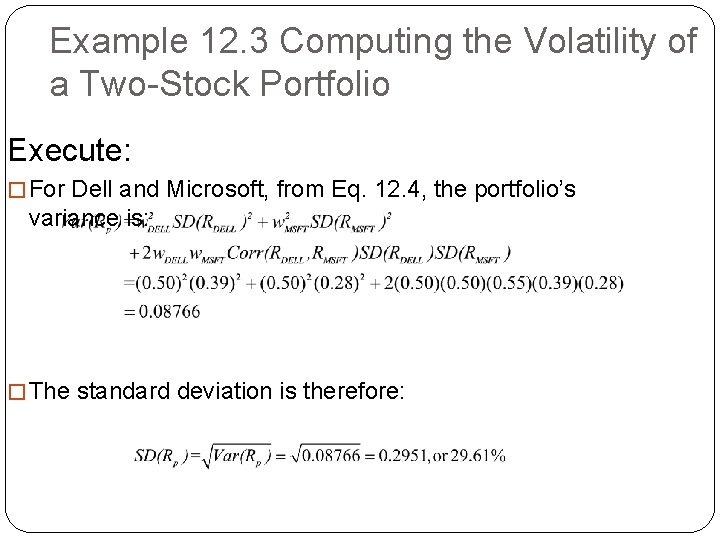 Example 12. 3 Computing the Volatility of a Two-Stock Portfolio Execute: � For Dell