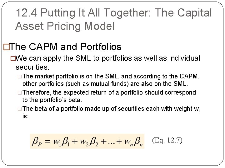 12. 4 Putting It All Together: The Capital Asset Pricing Model �The CAPM and