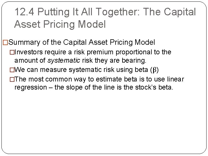 12. 4 Putting It All Together: The Capital Asset Pricing Model �Summary of the