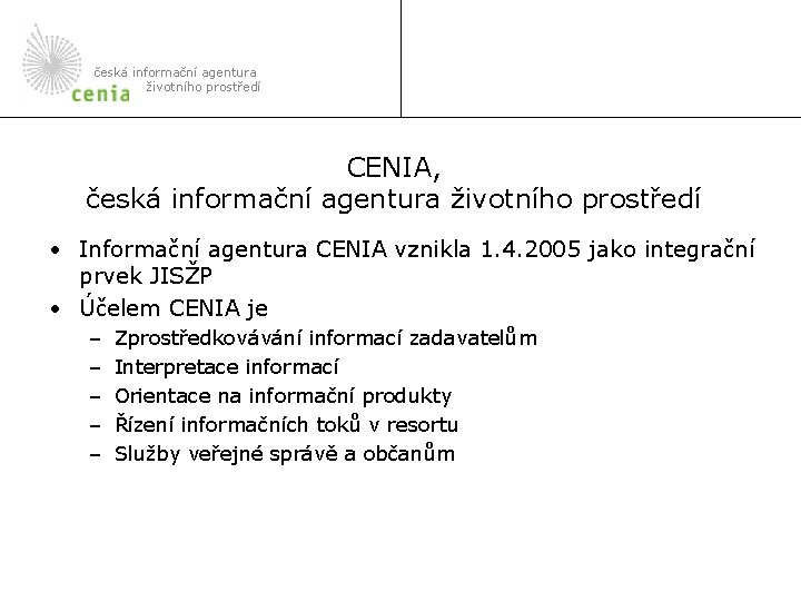 česká informační agentura životního prostředí CENIA, česká informační agentura životního prostředí • Informační agentura