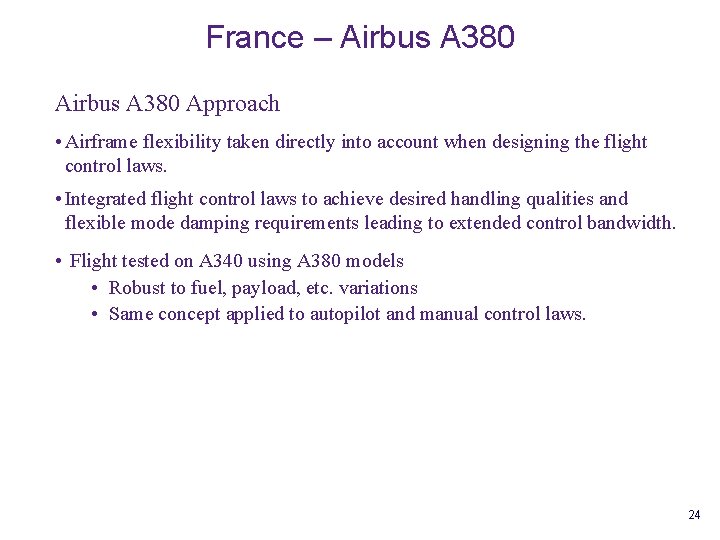 France – Airbus A 380 Approach • Airframe flexibility taken directly into account when