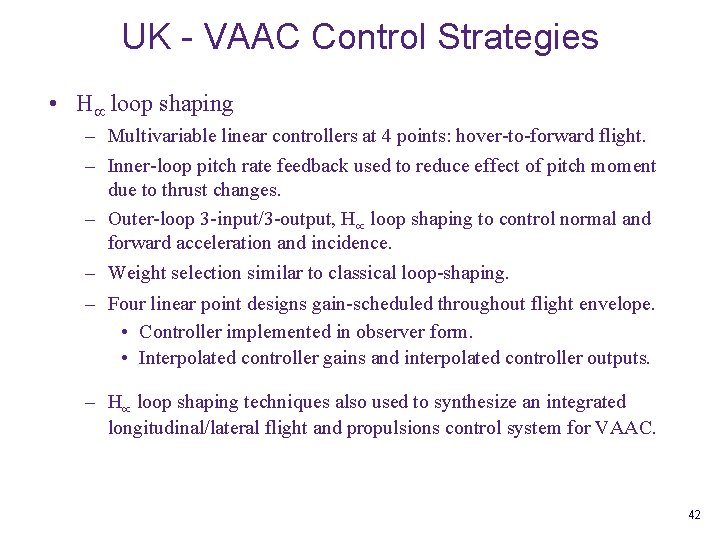 UK - VAAC Control Strategies • H loop shaping – Multivariable linear controllers at