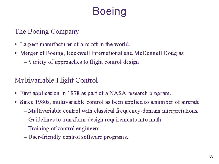 Boeing The Boeing Company • Largest manufacturer of aircraft in the world. • Merger