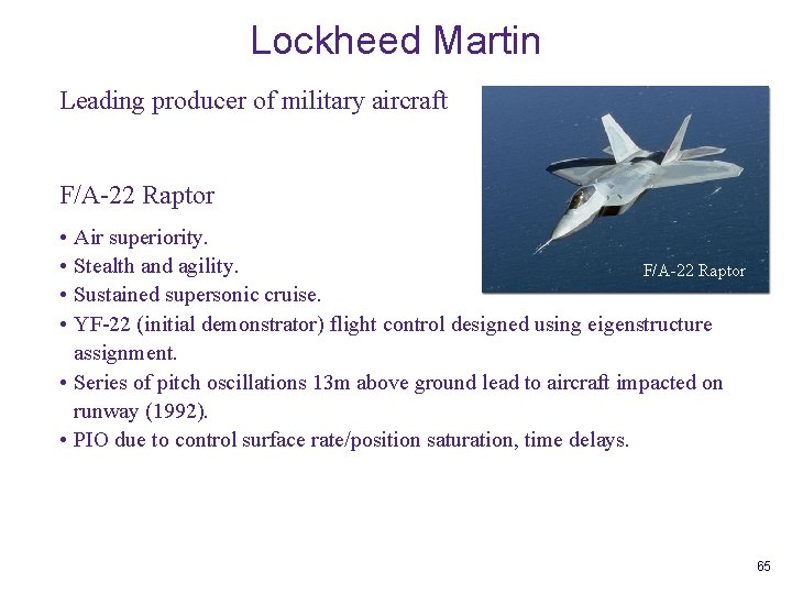 Lockheed Martin • Leading JSF F-35 producer of military aircraft F/A-22 Raptor • Air