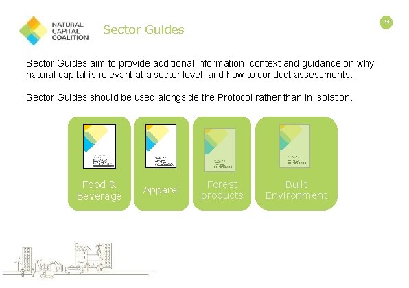 39 Sector Guides aim to provide additional information, context and guidance on why natural