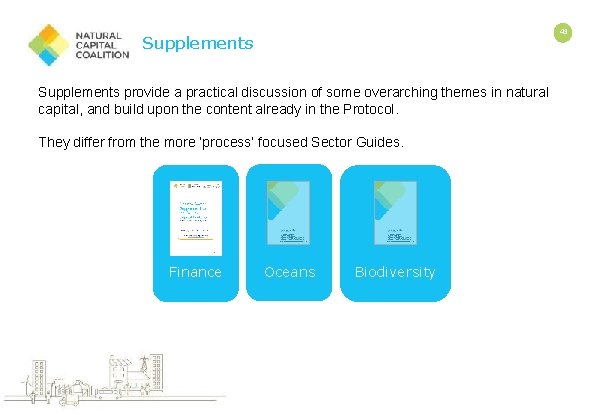 43 Supplements provide a practical discussion of some overarching themes in natural capital, and