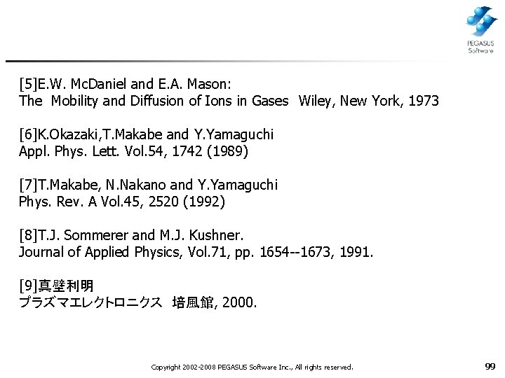 [5]E. W. Mc. Daniel and E. A. Mason: The Mobility and Diffusion of Ions