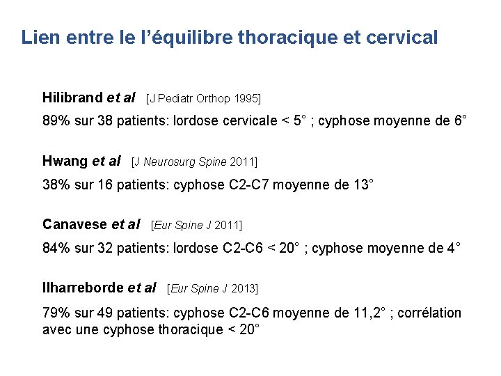 Lien entre le l’équilibre thoracique et cervical Hilibrand et al [J Pediatr Orthop 1995]