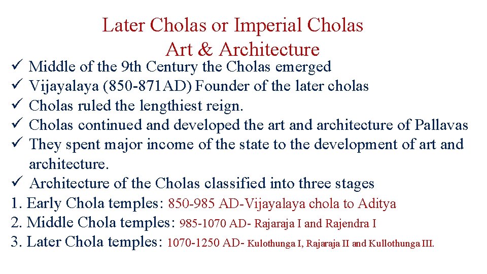 ü ü ü Later Cholas or Imperial Cholas Art & Architecture Middle of the ü ü ü Later Cholas or Imperial Cholas Art & Architecture Middle of the