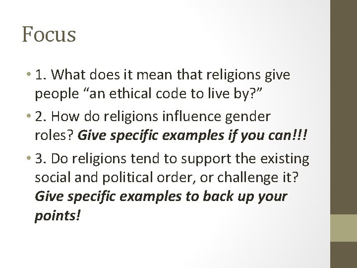 Focus • 1. What does it mean that religions give people “an ethical code