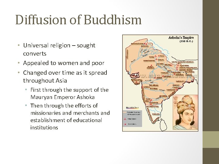 Diffusion of Buddhism • Universal religion – sought converts • Appealed to women and