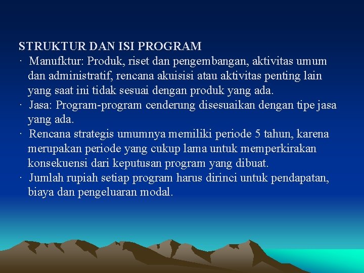 STRUKTUR DAN ISI PROGRAM · Manufktur: Produk, riset dan pengembangan, aktivitas umum dan administratif,