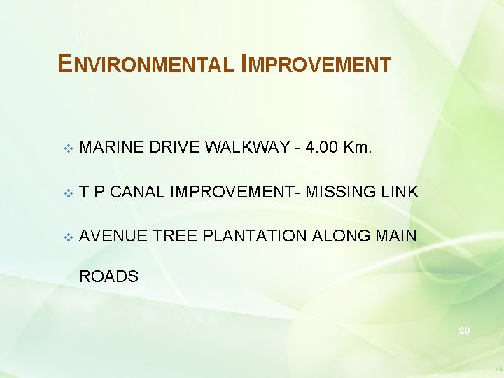 ENVIRONMENTAL IMPROVEMENT v MARINE DRIVE WALKWAY - 4. 00 Km. v T P CANAL