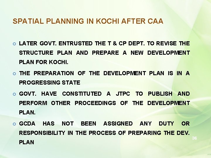 SPATIAL PLANNING IN KOCHI AFTER CAA LATER GOVT. ENTRUSTED THE T & CP DEPT.