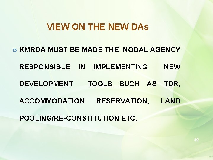 VIEW ON THE NEW DAS KMRDA MUST BE MADE THE NODAL AGENCY RESPONSIBLE IN