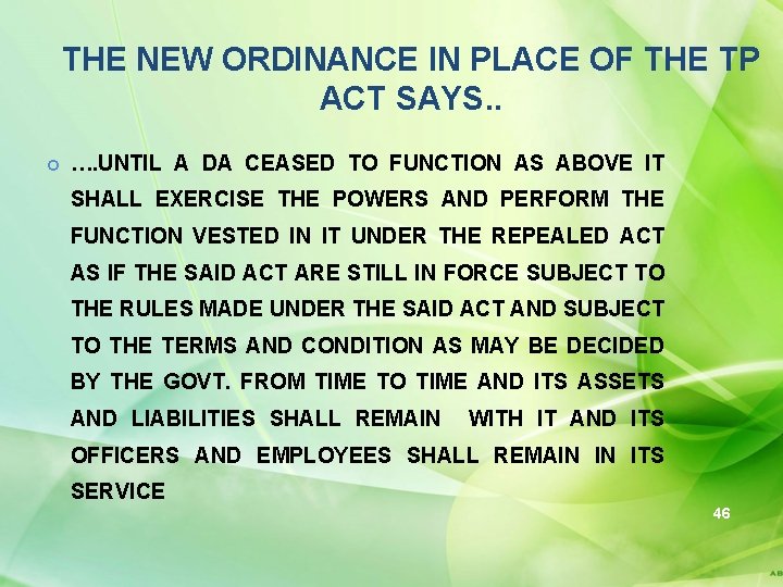 THE NEW ORDINANCE IN PLACE OF THE TP ACT SAYS. . …. UNTIL A