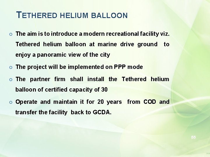 TETHERED HELIUM BALLOON The aim is to introduce a modern recreational facility viz. Tethered