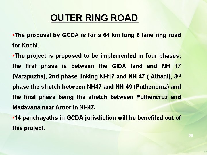 OUTER RING ROAD • The proposal by GCDA is for a 64 km long