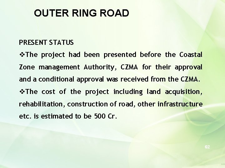 OUTER RING ROAD PRESENT STATUS v. The project had been presented before the Coastal