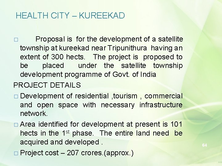 HEALTH CITY – KUREEKAD Proposal is for the development of a satellite township at
