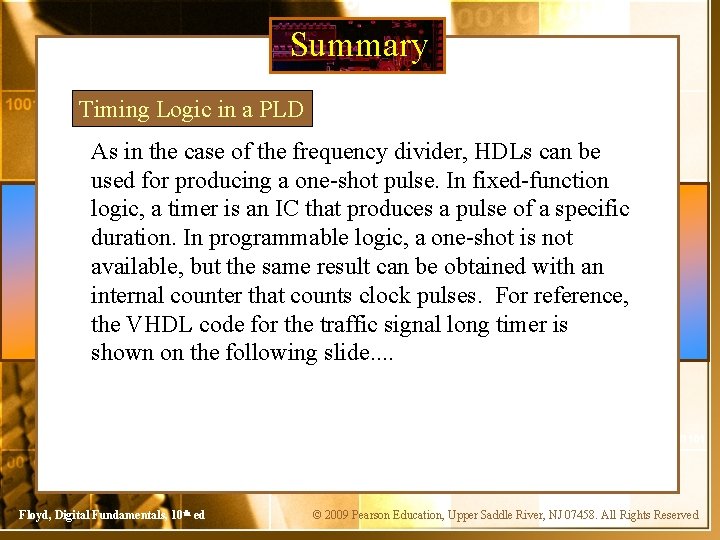 Summary Timing Logic in a PLD As in the case of the frequency divider,