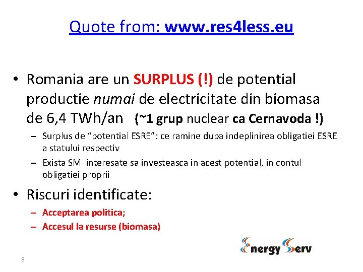Quote from: www. res 4 less. eu • Romania are un SURPLUS (!) de