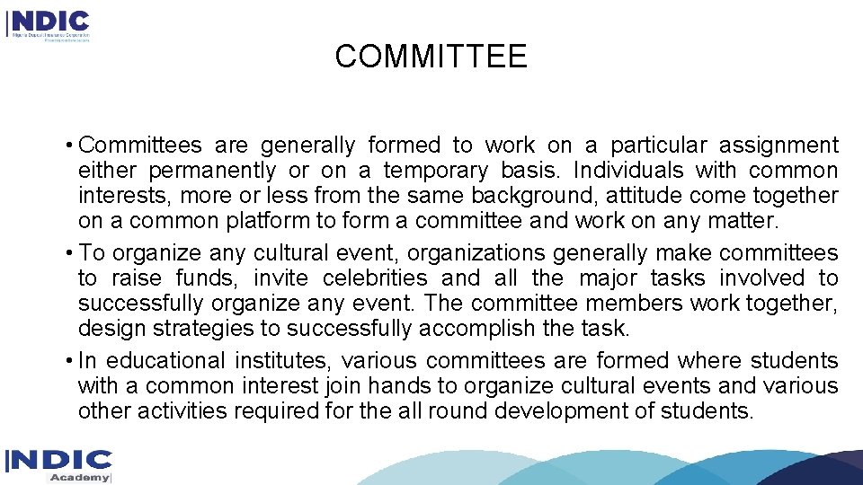 COMMITTEE • Committees are generally formed to work on a particular assignment either permanently COMMITTEE • Committees are generally formed to work on a particular assignment either permanently