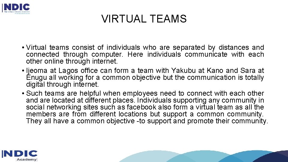 VIRTUAL TEAMS • Virtual teams consist of individuals who are separated by distances and VIRTUAL TEAMS • Virtual teams consist of individuals who are separated by distances and